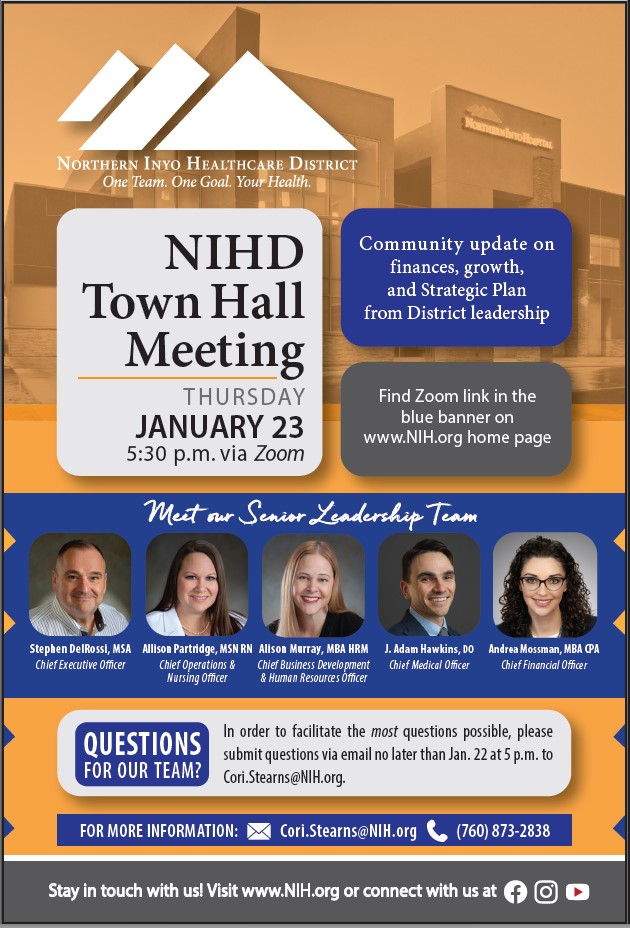 Advertisement for Northern Inyo Healthcare District Community Town Hall taking place Thursday, Jan. 23 starting at 5:30 p.m. via Zoom featuring community update on finances, growth and Strategic Plan from District leadership. Advertisement features images of NHD's CEO, COO/CNO, CMO, CBDO/CHRO, and CFO.